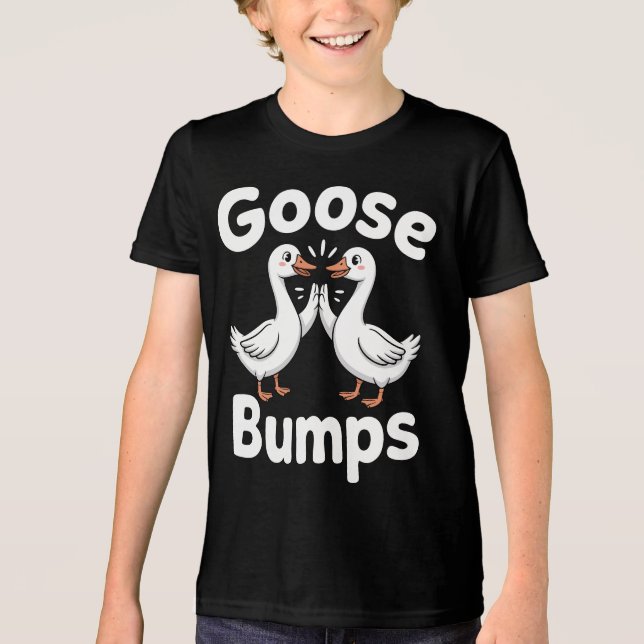 Goose Bumps Geese Pun Bird Tri-Blend Shirt (Front)