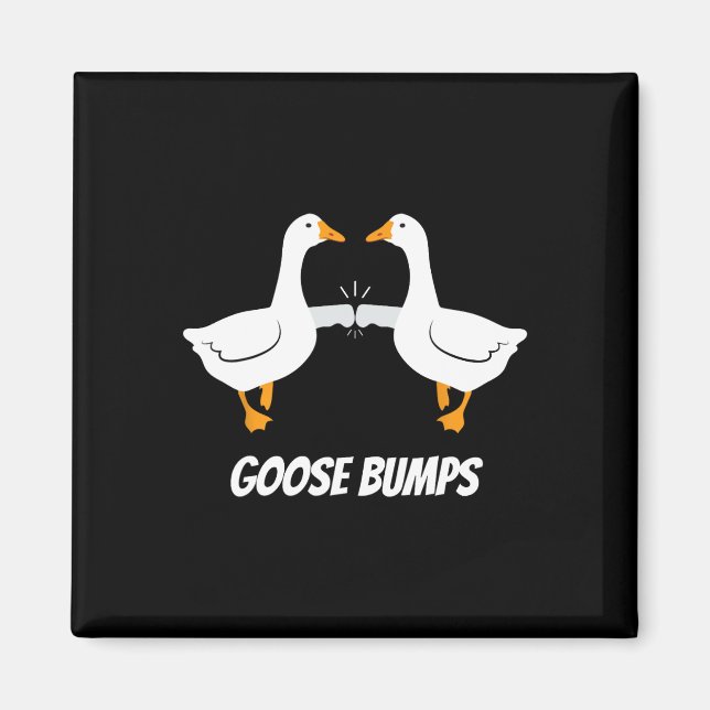 Goose Bumps Humourous Pun Design For Dad Joke Love Magnet (Front)