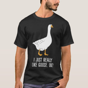 Goose I Just Really Like Goose labrador mum labrad T-Shirt