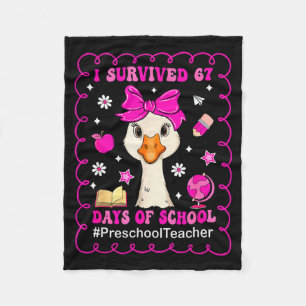 Goose I Survived 67 Days Of School Preschool Teach Fleece Blanket