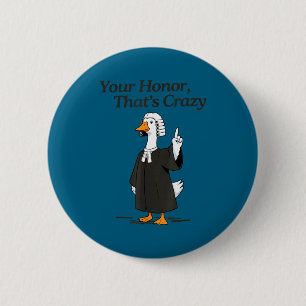 Goose lawyer honor crazy law school silly lawyer 6 cm round badge