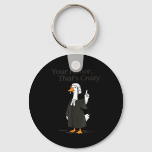 Goose lawyer honor crazy law school silly lawyer key ring