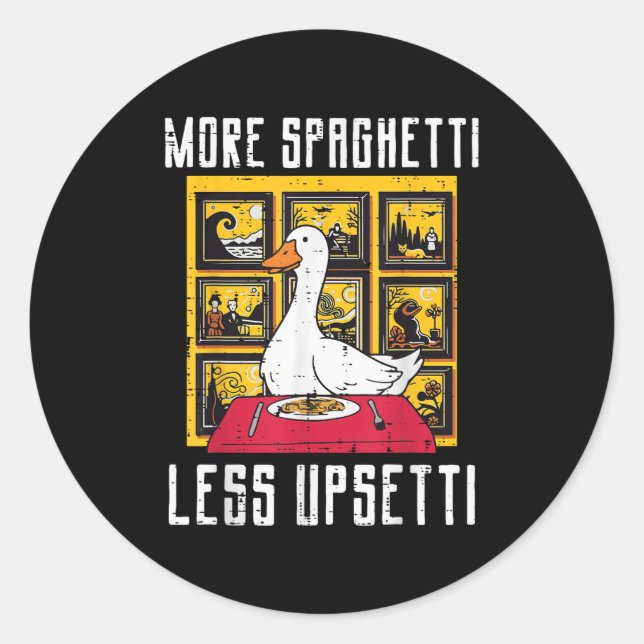 Goose More Spaghetti Less Etti Funny Animal Men Wo Classic Round Sticker (Front)