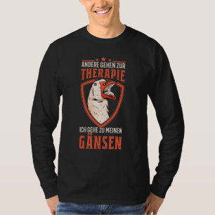 Goose Therapy Goose Breeder Farmer Goose Holder T-Shirt
