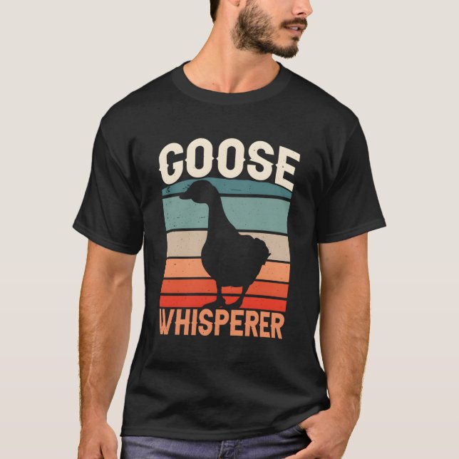 Goose Whisperer Geese Animal Owner T-Shirt (Front)