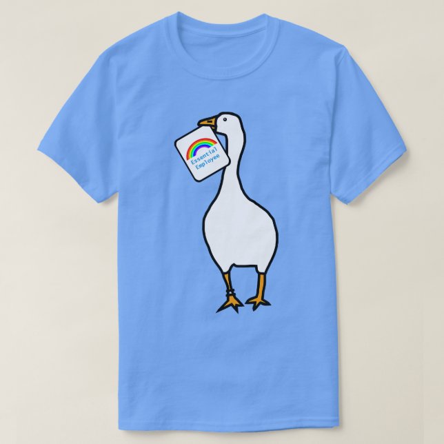 Goose with Stolen Essential Employee Rainbow d T-Shirt (Design Front)