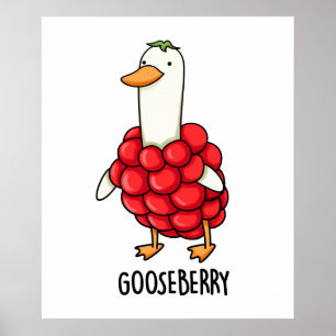 Gooseberry Funny Berry Pun  Poster