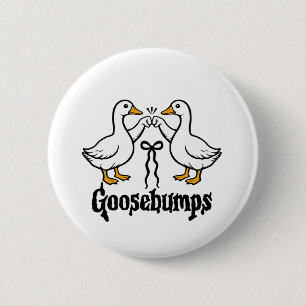 Goosebumps Silly Goose Funny Best Friends  6 Cm Round Badge