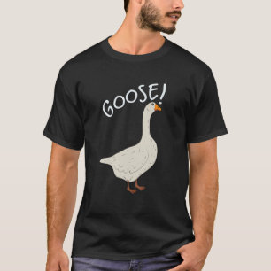 Gooses Golden Gooses Goose Game Goose Neck Goose E T-Shirt