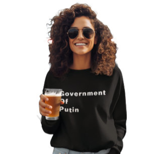 GOP = Government of Putin Sweatshirt