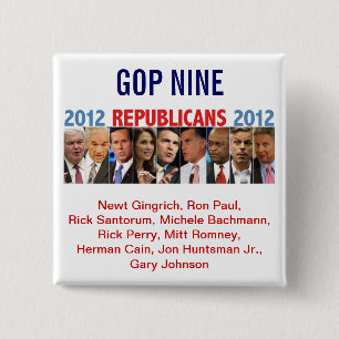 GOP Nine - 2012 Republican Primary Election 15 Cm Square Badge