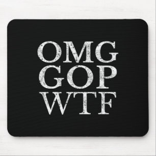 Gop Wtf Anti Trump Republican T Shirt  Mouse Pad