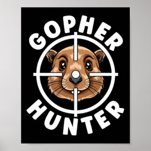 Gopher Hunter Crosshairs Trap Hunting  Poster