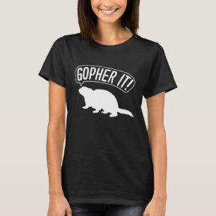 Gopher It T-Shirt