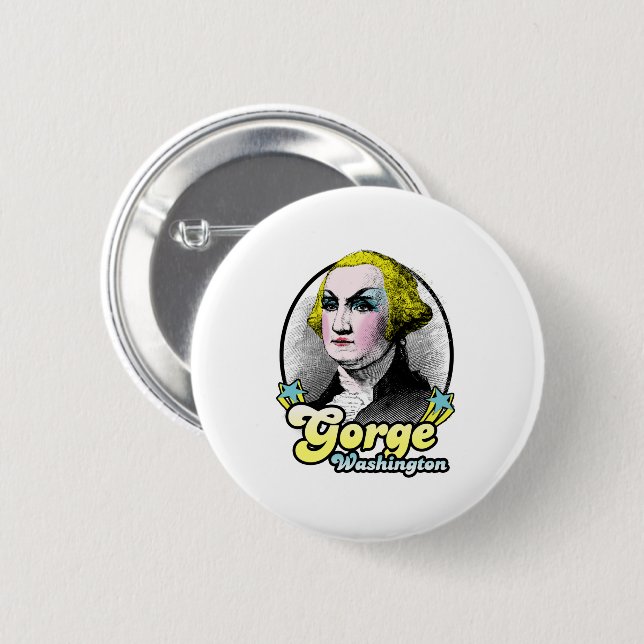 Gorge Washington 6 Cm Round Badge (Front & Back)