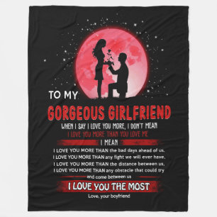 Gorgeous Girlfriend   To My Gorgeous Girlfriend Fleece Blanket