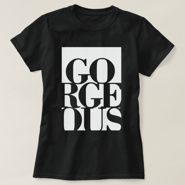 Gorgeous T-Shirt (Design Front)