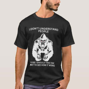 Gorilla Ape Misunderstood Funny Sarcastic Monkey T-Shirt