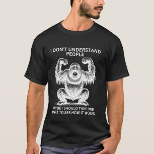 Gorilla Ape Misunderstood Funny Sarcastic Monkey T-Shirt