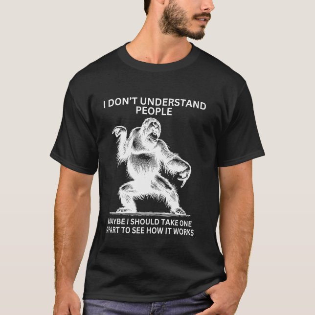 Gorilla Ape Misunderstood Funny Sarcastic Yeti T-Shirt (Front)