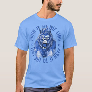 Gorilla Motivation Gym Fitness Push It To The Lim T-Shirt