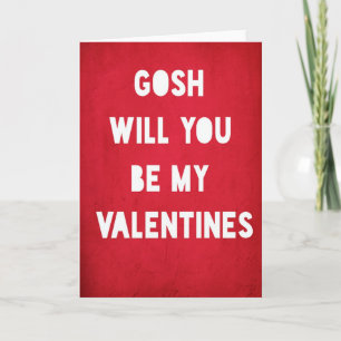 Gosh, Be Mine Valentines Day Card