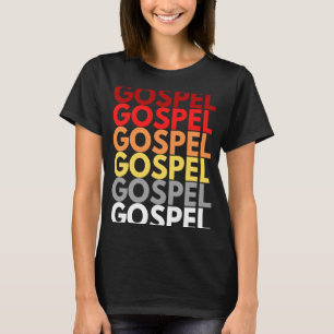 Gospel Inspirational Christian Words Colourful Gos T-Shirt