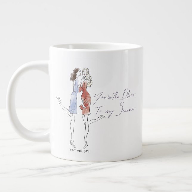 Gossip Girl - You're the Blair to my Serena Large Coffee Mug (Left)