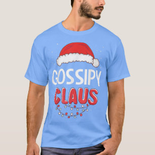 Gossipy Santa Claus Christmas Matching Costume T-Shirt
