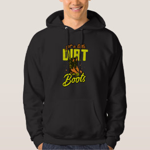 Got A Little Dirt On My Boots   Country Music Sout Hoodie