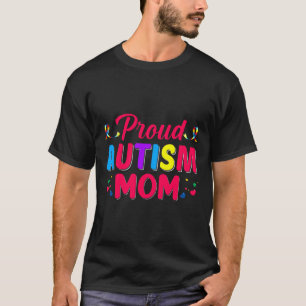 Got A Proud Autism Mum You Re In Luck T-Shirt