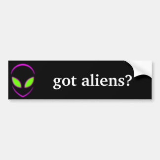 got aliens? bumper sticker