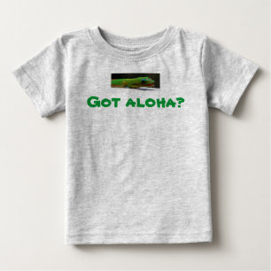 Got aloha? Hawaiian Baby T-Shirt