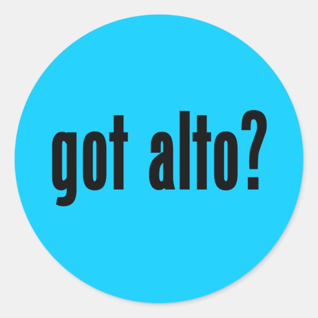 got alto? classic round sticker (Front)
