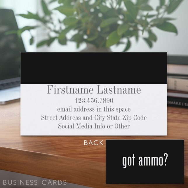 got ammo? business card (Custom Business Card Template)