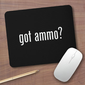 got ammo? mouse pad
