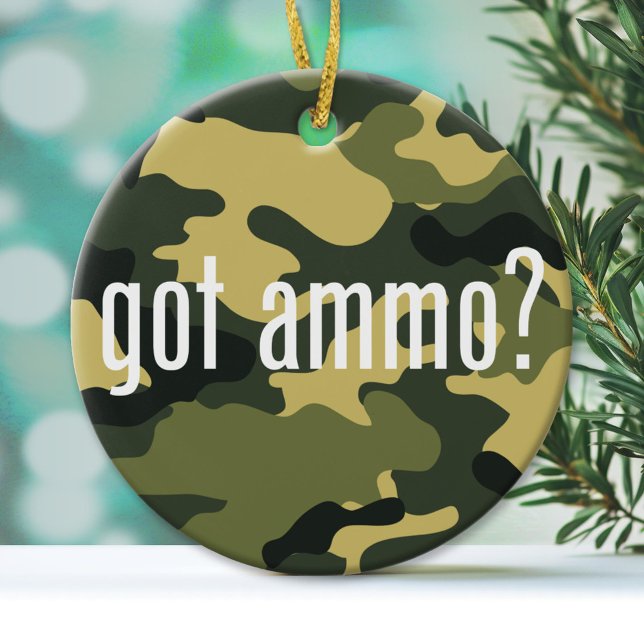 Got ammo? - single-sided ceramic tree decoration (Custom Ornament)
