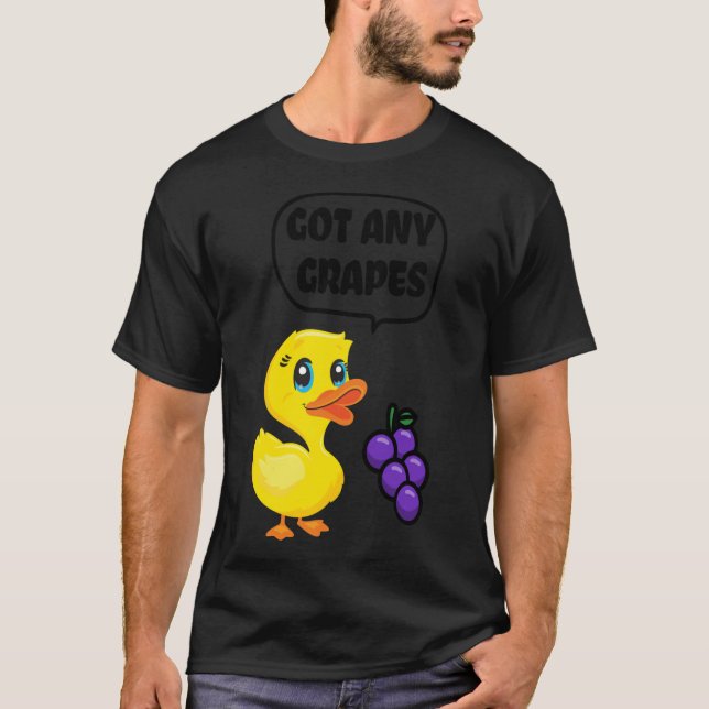 Got any Grapes - Duck Song Lover Classic T-Shirt (Front)