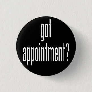 got appointment 3 cm round badge