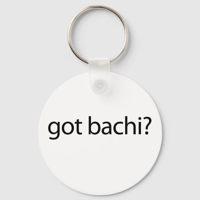 got bachi? key ring (Front)