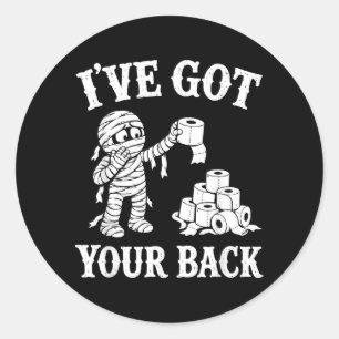 Got Back Halloween Mummy Toilet Paper Men Women Classic Round Sticker