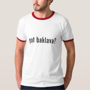 got baklava? T-Shirt