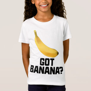 Got Banana Funny Yellow Riped Fruit T-Shirt