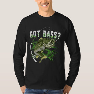 Got Bass Fishing T-Shirt