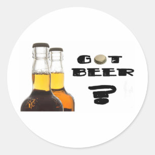 Got Beer? Classic Round Sticker