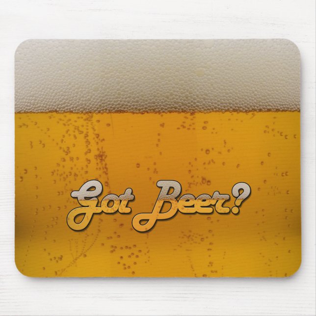 Got Beer? Mouse Pad (Front)