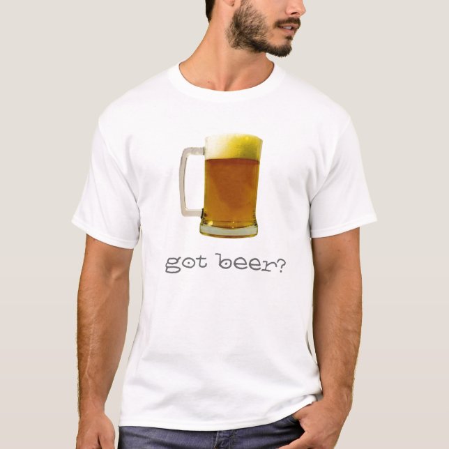 Got Beer T-Shirt (Front)