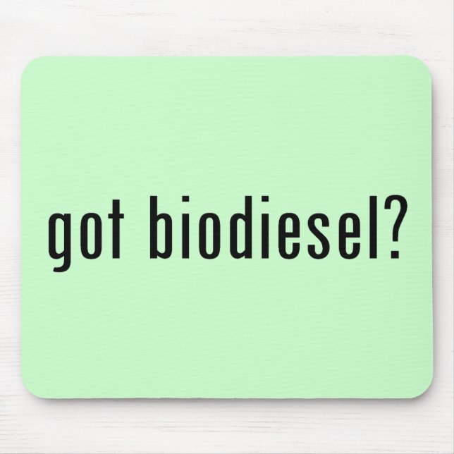 got biodiesel? mouse pad (Front)