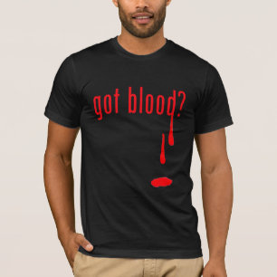 got blood? T-Shirt