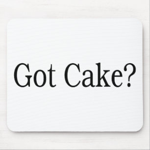 Got Cake Mouse Pad
